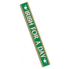 St Patrick's Day Sash "Irish For A Day" Beistle